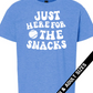 Here For The Snacks Tee | (fundraiser)
