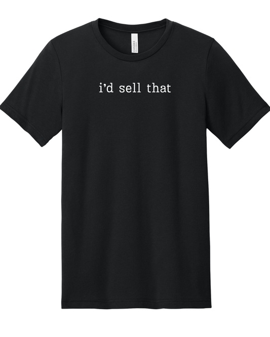 i'd sell that Tees