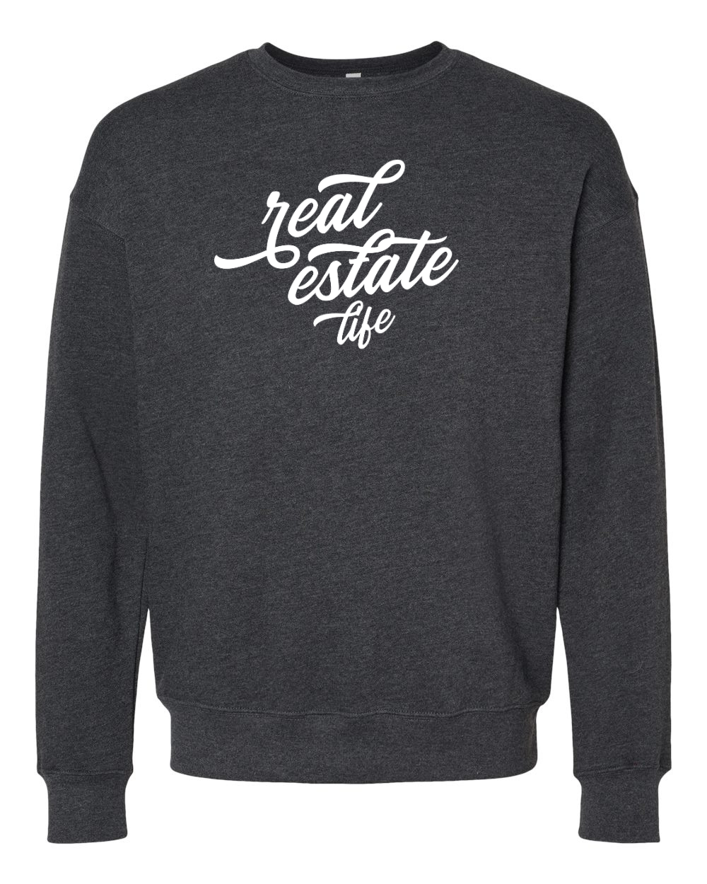 Real Estate Life Sweatshirt