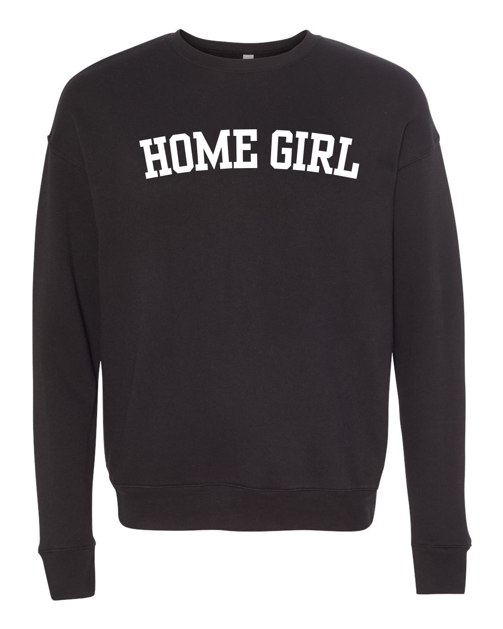 Home Girl Sweatshirt