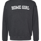 Home Girl Sweatshirt