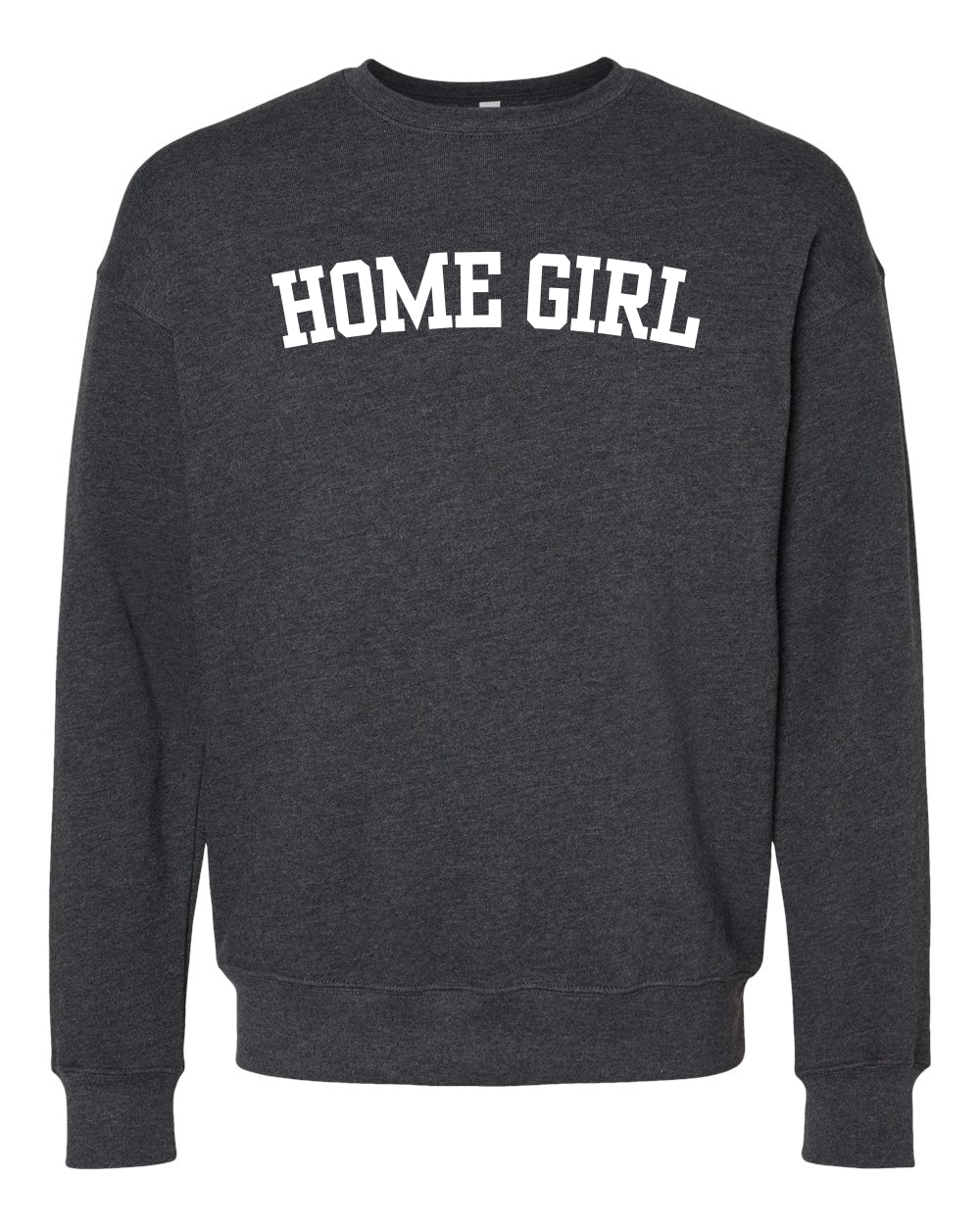 Home Girl Sweatshirt