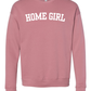 Home Girl Sweatshirt