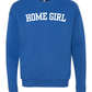 Home Girl Sweatshirt