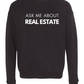 Ask Me About Real Estate Sweatshirt