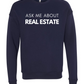 Ask Me About Real Estate Sweatshirt