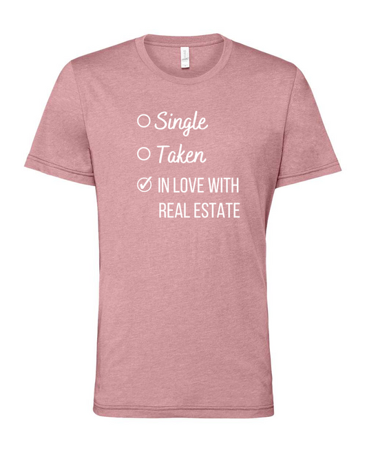 In Love With Real Estate Tees