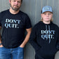 Don't Quit Hoodie