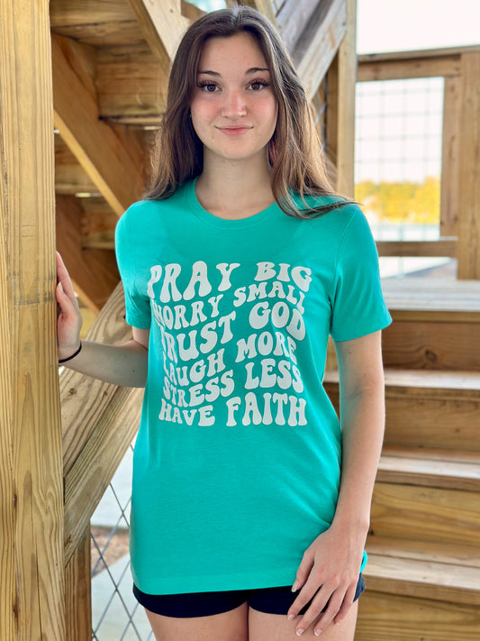 Pray Big | Turquoise